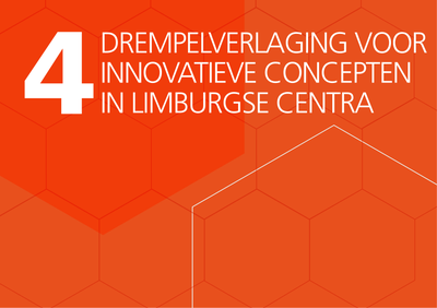 Drempelverlaging voor innovatieve concepten in Limburgse centra