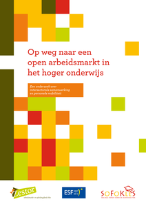 Op weg naar een open arbeidsmarkt in het hoger onderwijs. Een onderzoek over intersectorale samenwerking en personele mobiliteit.