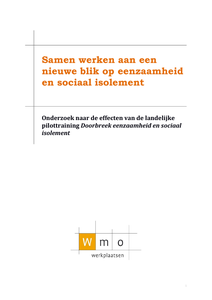 Samen werken aan een nieuwe blik op eenzaamheid en sociaal isolement.