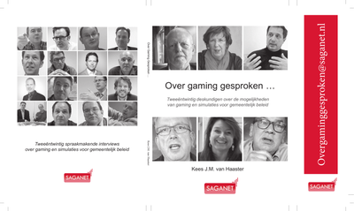 Over Gaming Gesproken. Tweeëntwintig deskundigen over de mogelijkheden van gaming en simulaties voor gemeentelijk beleid