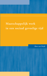 Maatschappelijk werk in een sociaal gevoelige tijd.