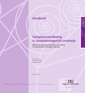 Handboek Toetsplanontwikkeling in competentiegericht onderwijs. Beleid voor verantwoord plannen van toetsing en examinering in het hoger onderwijs.