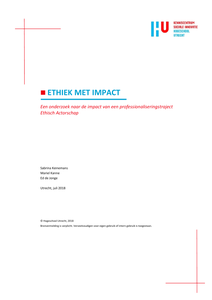 Ethiek met impact. Een onderzoek naar de impact van een professionaliseringstraject Ethisch Actorschap