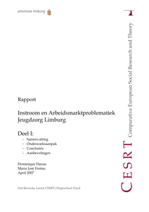 Instroom en arbeidsmarktproblematiek Jeugdzorg Limburg : deel I samenvatting, onderzoeksaanpak, conclusies, aanbevelingen