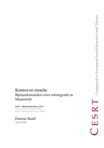 Kosten en moeite : bijstandsmoeders over reïntegratie in Maastricht : deel 1 Bijstandsmoeders