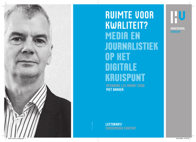 Ruimte voor kwaliteit? Media en journalistiek op het digitale kruispunt